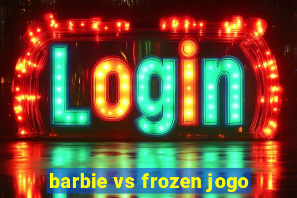 barbie vs frozen jogo